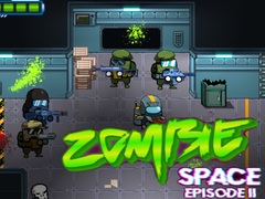                                                                     Zombie Space Episode II קחשמ