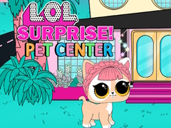                                                                     LOL Surprise Pet Center  קחשמ