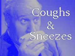                                                                     Coughs & Sneezes קחשמ