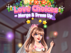                                                                     Love Choices Merge & Dress Up  קחשמ