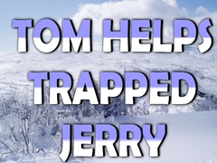                                                                     Tom Helps Trapped Jerry קחשמ