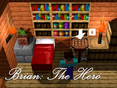                                                                     Brian: The Hero קחשמ