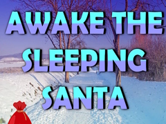                                                                     Awake the Sleeping Santa קחשמ