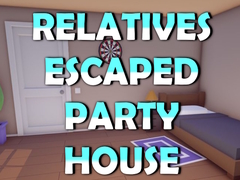                                                                     Relatives Escaped Party House קחשמ