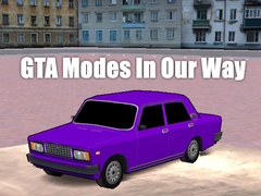                                                                     GTA Modes In Our Way קחשמ