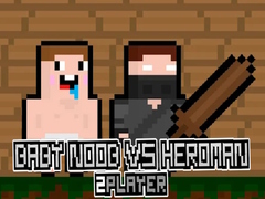                                                                     Baby Noob vs Heroman 2 Player קחשמ