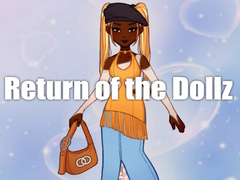                                                                     Return of the Dollz קחשמ