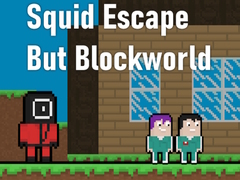                                                                     Squid Escape But Blockworld קחשמ