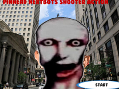                                                                     Pinhead Nextbots Shooter Action קחשמ