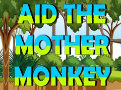                                                                     Aid The Mother Monkey קחשמ