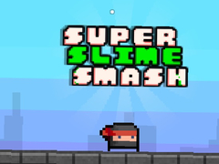                                                                     Super Slime Smash קחשמ