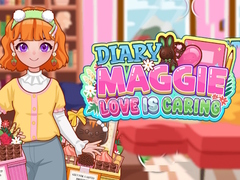                                                                     Diary Maggie: Love is Caring קחשמ