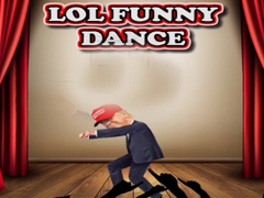                                                                     LOL Funny Dance קחשמ