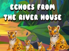                                                                     Echoes from the River House קחשמ