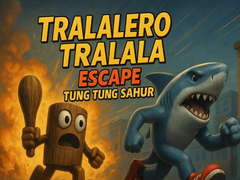                                                                     Tralalero Tralala escape Tung Tung Sahur קחשמ