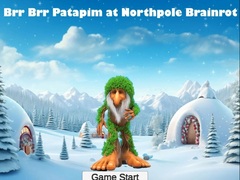                                                                    Brr Brr Patapim at Northpole Brainrot קחשמ