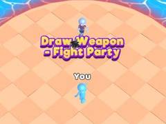                                                                     Draw Weapon - Fight Party קחשמ