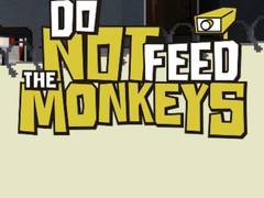                                                                     Do Not Feed The Monkeys קחשמ