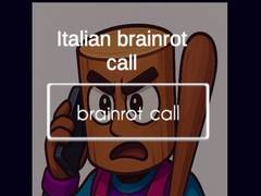                                                                     Italian Brainrot Call קחשמ