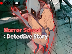                                                                     Horror School Detective Story קחשמ