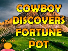                                                                    Cowboy Discovers Fortune Pot קחשמ