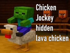                                                                     Chicken Jockey hidden lava chicken קחשמ