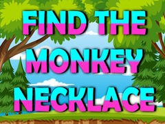                                                                     Find The Monkey Necklace קחשמ