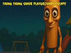                                                                     Thung Thung Sahur Playgrounds Escape קחשמ