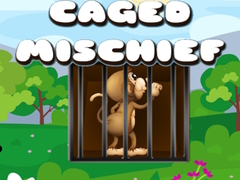                                                                     Caged Mischief קחשמ