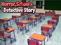                                                                     Horror School: Detective Story קחשמ