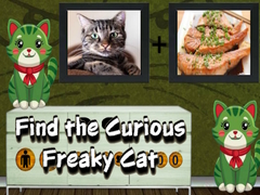                                                                     Find the Curious Freaky Cat קחשמ