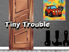                                                                     Tiny Trouble קחשמ