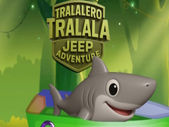                                                                     Tralalero Tralala Jeep Adventure קחשמ