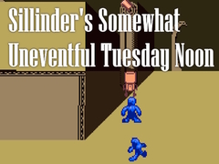                                                                     Sillinder's Somewhat Uneventful Tuesday Noon קחשמ