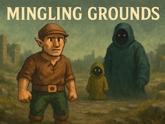                                                                     Mingling Grounds קחשמ