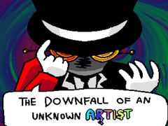                                                                     The Downfall of an Unknown Artist  קחשמ