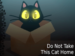                                                                     Do NOT Take This Cat Home קחשמ