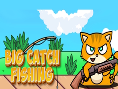                                                                     Big Catch Fishing קחשמ