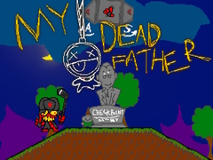                                                                     My Dead Father קחשמ