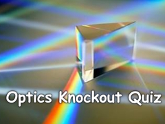                                                                     Optics Knockout Quiz קחשמ