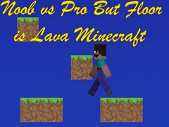                                                                     Noob vs Pro But Floor is Lava Minecraft קחשמ