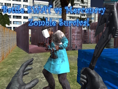                                                                     Battle SWAT vs Mercenary Zombie Survival קחשמ