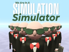                                                                     We Are In A Simulation Simulator קחשמ