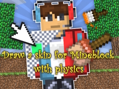                                                                     Draw a skin for Mineblock with physics קחשמ