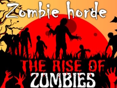                                                                     The Rise Of Zombies Zombie horde קחשמ