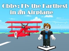                                                                     Obby: Fly the Farthest in an Airplane קחשמ