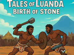                                                                     Tales of Luanda: Birth of Stone קחשמ
