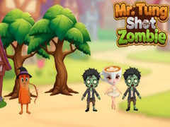                                                                     Mr.Tung Shoot Zombie קחשמ