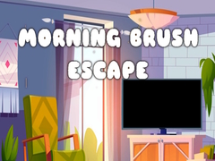                                                                     Morning Brush Escape קחשמ