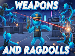                                                                     Weapons and Ragdolls קחשמ